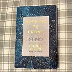 Nothing to Prove - a Book by Jennie Allen